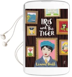 Iris and the Tiger Audiobook download free by Leanne Hall