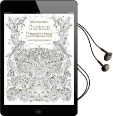 Millie Marotta'S Curious Creatures: A Colouring Book Adventure Audiobook download free by Millie Marotta