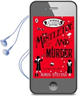 Mistletoe and Murder: A Murder Most Unladylike Mystery Audiobook download free by Robin Stevens