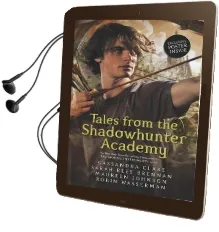 Tales From the Shadowhunter Academy Audiobook download free by Cassandra Clare