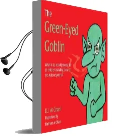 The Green-Eyed Goblin: What to do About Jealousy - for all Children Including Those on the Autism Spectrum Audiobook download free by Kay Al Ghani