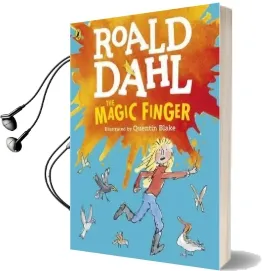The Magic Finger: (Colour Edition) Audiobook download free by Roald Dahl