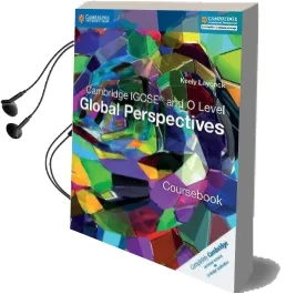 Cambridge International Igcse: Cambridge Igcse (r) and o Level Global Perspectives Coursebook Audiobook download free by Keely Laycock