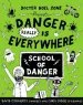 Audiobook Danger Really is Everywhere: School of Danger (Danger is Everywhere 3) author David O'Doherty