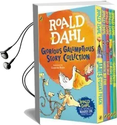 Roald Dahl'S Glorious Galumptious Story Collection Audiobook download free by Roald Dahl