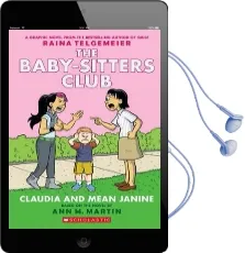 Baby-Sitters Club Graphix #4: Claudia and Mean Janine Audiobook download free by M. Ann Martin