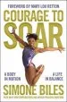 Audiobook Courage to Soar: A Body in Motion, a Life in Balance author Simone Biles