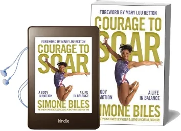 Courage to Soar: A Body in Motion, a Life in Balance Audiobook download free by Simone Biles
