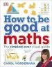 Audiobook How to be Good at Maths: The Simplest-Ever Visual Guide author Carol Vorderman