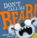 Audiobook Don'T Call me Bear! hb author Aaron Blabey