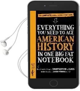 Everything you Need to ace American History in one big fat Notebook: The Complete Middle School Study Guide Audiobook download free by Workman Publishing