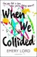 Audiobook When we Collided author Emery Lord