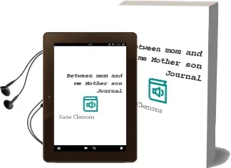 Between mom and me: Mother son Journal Audiobook download free by Katie Clemons