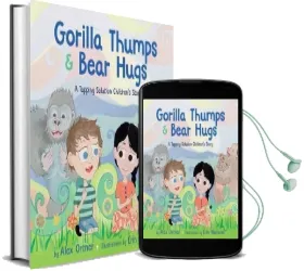 Gorilla Thumps and Bear Hugs: A Tapping Solution Children'S Story Audiobook download free by Alex Ortner