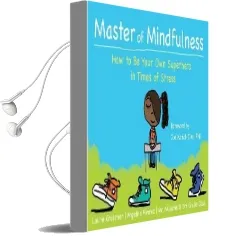 Master of Mindfulness: How to be Your own Superhero in Times of Stress Audiobook download free by Laurie Grossman