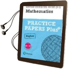 Revise Edexcel Gcse (9-1) Mathematics Higher Practice Papers Plus: For the 2015 Qualifications Audiobook download free by Navtej Marwaha