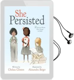 She Persisted: 13 American Women who Changed the World Audiobook download free by Chelsea Clinton