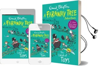 The Land of Toys: A Faraway Tree Adventure Audiobook download free by Enid Blyton