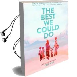 Best we Could do: An Illustrated Memoir Audiobook download free by Thi Bui