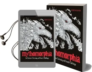 Mythomorphia: An Extreme Colouring and Search Challenge Audiobook download free by Kerby Rosanes