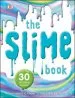 Audiobook The Slime Book: All you Need to Know to Make the Perfect Slime author Dk