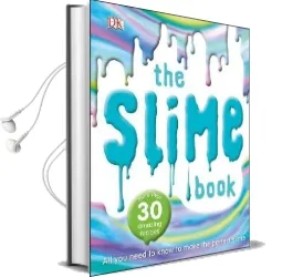 The Slime Book: All you Need to Know to Make the Perfect Slime Audiobook download free by Dk