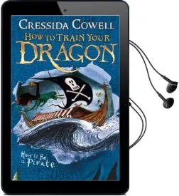 How to Train Your Dragon: How to be a Pirate: Book 2 Audiobook download free by Cressida Cowell