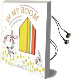 In my Room: A Book of Creativity and Imagination Audiobook download free by Jo Witek