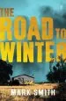 Audiobook The Road to Winter author Mark Smith