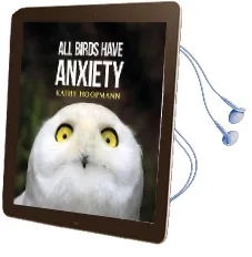 All Birds Have Anxiety Audiobook download free by Kathy Hoopmann