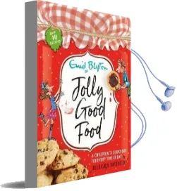 Jolly Good Food: A Children'S Cookbook Inspired by the Stories of Enid Blyton Audiobook download free by Enid Blyton