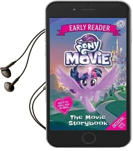 My Little Pony the Movie: Early Reader: The Movie Storybook Audiobook download free by My Little Pony