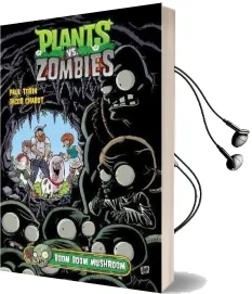 Plants vs. Zombies Volume 6: Boom Boom Mushroom Audiobook download free by Paul Tobin