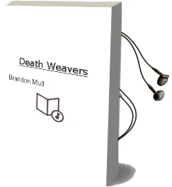 Death Weavers Audiobook download free by Brandon Mull