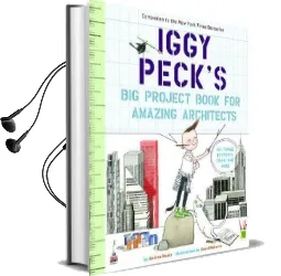 Iggy Peck'S big Project Book for Amazing Architects Audiobook download free by Andrea Beaty