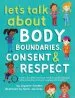 Audiobook Let'S Talk About Body Boundaries, Consent and Respect: Teach Children About Body Ownership, Respect, Feelings, Choices and Recognizing Bullying Behaviors author Jayneen Sanders
