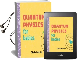 Quantum Physics for Babies Audiobook download free by Chris Ferrie