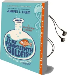 The Fourteenth Goldfish Audiobook download free by Jennifer L Holm