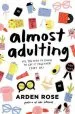 Audiobook Almost Adulting: All you Need to Know to get it Together (Sort of) author Arden Rose