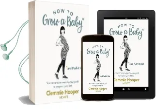 How to Grow a Baby and Push it out: Your No-Nonsense Guide to Pregnancy and Birth Audiobook download free by Clemmie Hooper