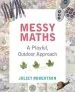 Audiobook Messy Maths: A Playful, Outdoor Approach for Early Years author Juliet Robertson