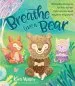Audiobook Breathe Like a Bear: 30 Mindful Moments for Kids to Feel Calm and Focused Anytime, Anywhere author Kira Willey