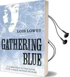 Gathering Blue Audiobook download free by Lois Lowry