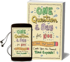 One Question a day for Kids: A Three-Year Journal: Create Your own Personal Time Audiobook download free by Aimee Chase
