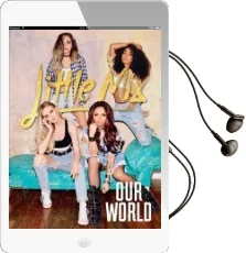 Our World: Our Official Autobiography Audiobook download free by Little Mix