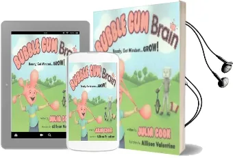 Bubble gum Brain: Ready, get Mindset...Grow! Audiobook download free by Julia Cook