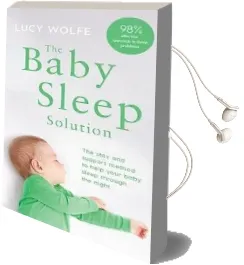 The Baby Sleep Solution: The Stay-And-Support Method to Help Your Baby Sleep Through the Night Audiobook download free by Lucy S. Wolfe
