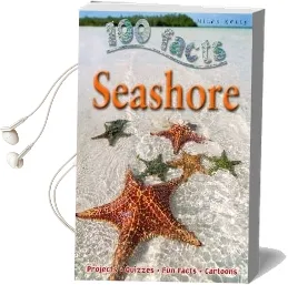 100 Facts - Seashore Audiobook download free by Miles Kelly