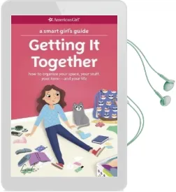 A Smart Girl'S Guide: Getting it Together: How to Organize Your Space, Your Stuff, Your Time-And Your Life Audiobook download free by Erin Falligant