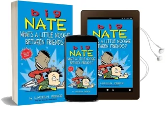 Big Nate: What'S a Little Noogie Between Friends? Audiobook download free by Lincoln Peirce